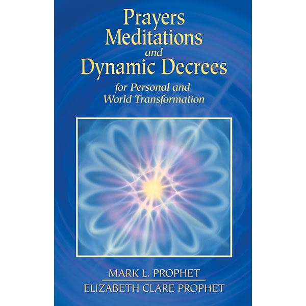 Prayers, Meditations, and Dynamic Decrees - Decree Book