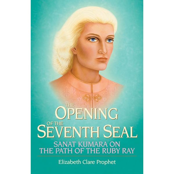 Opening of the Seventh Seal - The Path of the Ruby Ray