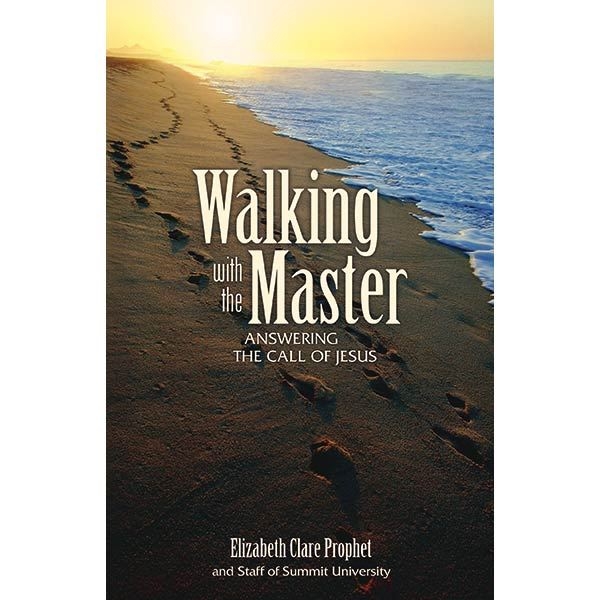 Walking with the Master - Answering the Call of Jesus - Summit University
