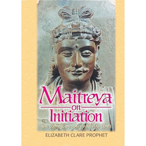 Maitreya on Initiation: The Coming Buddha Who Has Come