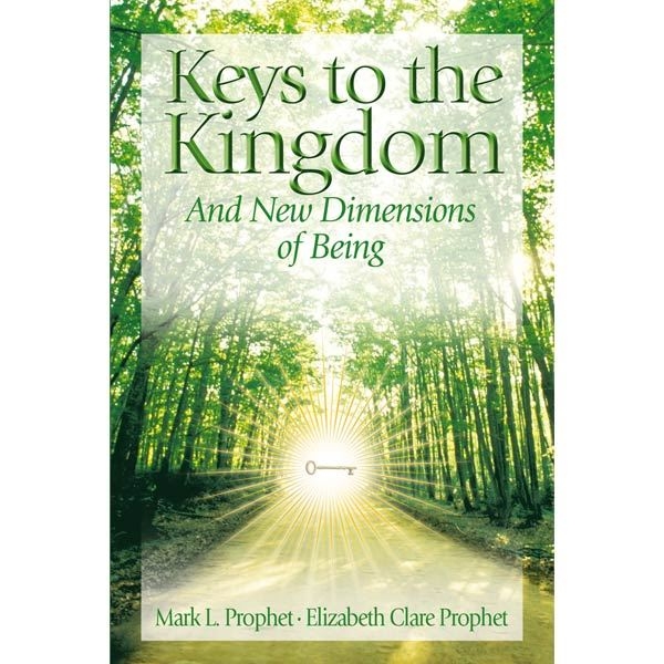 Keys to the Kingdom by Elizabeth Clare Prophet