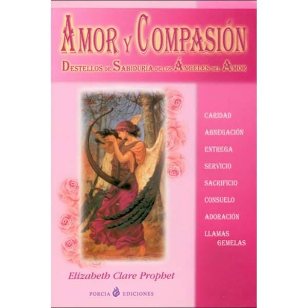 Amor y compasión por Elizabeth Clare Prophet