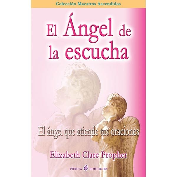 Ángel de la escucha por Elizabeth Clare Prophet