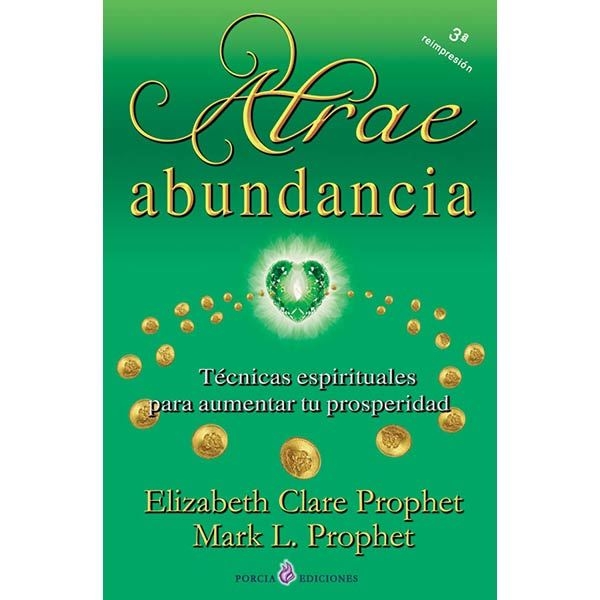 Atrae abundancia por Elizabeth Clare Prophet
