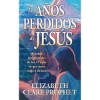 Los Años Perdidos de Jesús por Elizabeth Clare Prophet