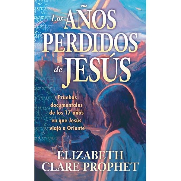 Los Años Perdidos de Jesús por Elizabeth Clare Prophet