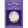 Los Maestros y sus retiros - Volumen 2