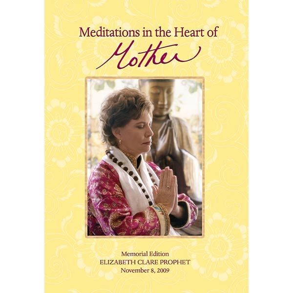Meditations In The Heart of Mother | Elizabeth Clare Prophet