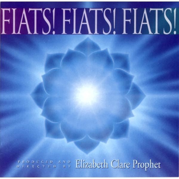 Fiats! Fiats! Fiats! - CD with Elizabeth Clare Prophet