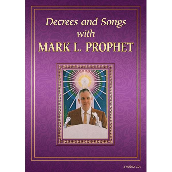 Decrees and Songs with Mark L. Prophet - CD