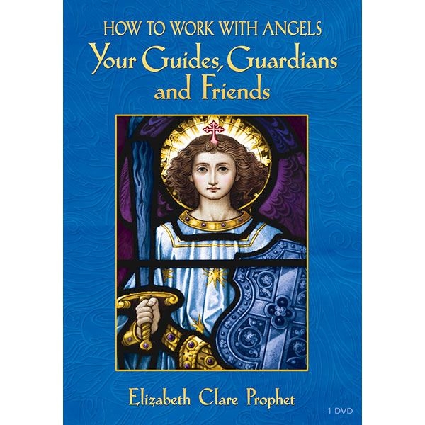 How to Work with Angels: Your Guides, Guardians, and Friends - DVD