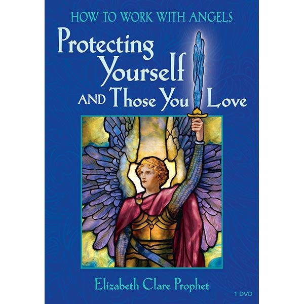 How to Work with Angels: Protecting Yourself and Those You Love - DVD