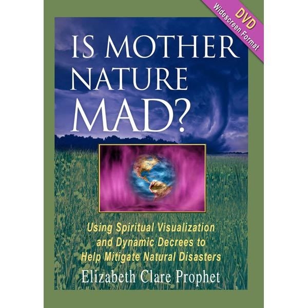 Is Mother Nature Mad? - DVD (Visualization and Decrees)