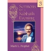 Sermons for a Sabbath Evening 3 - Mark Prophet