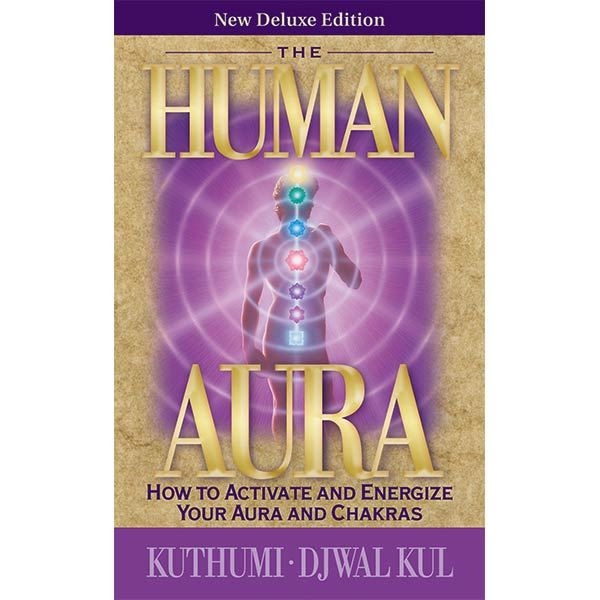 The Human Aura - Kuthumi and Djwal Kul