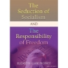 The Seduction of Socialism and the Responsibility of Freedom - DVDs/MP3