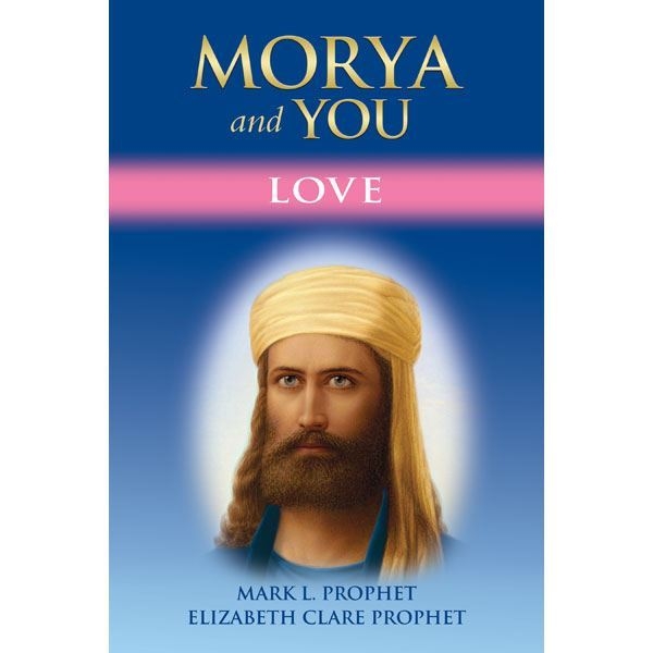 El Morya and You - Love