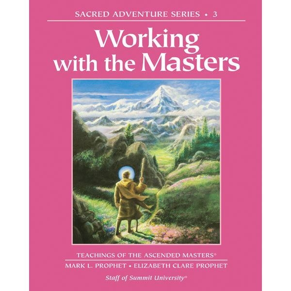 Working with the Masters - Sacred Adventure Series 3