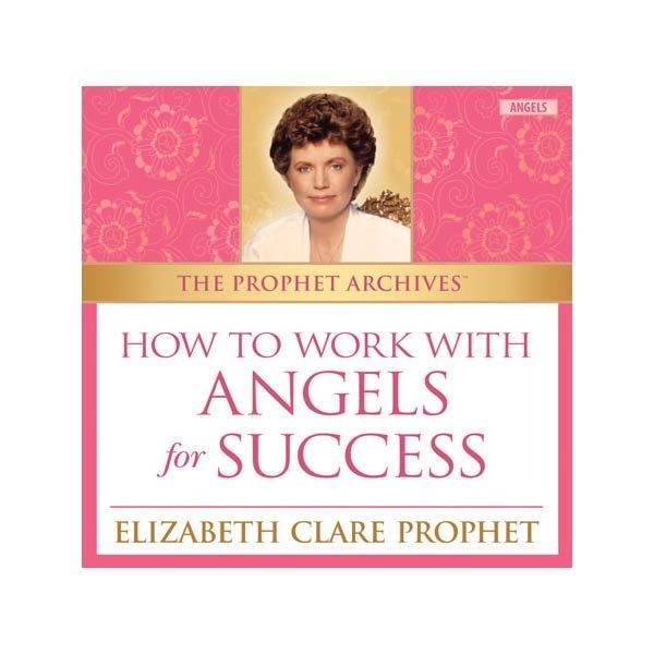 How to Work With the Angels for Success - MP3 Download