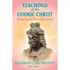 Teachings of the Cosmic Christ Vol 1