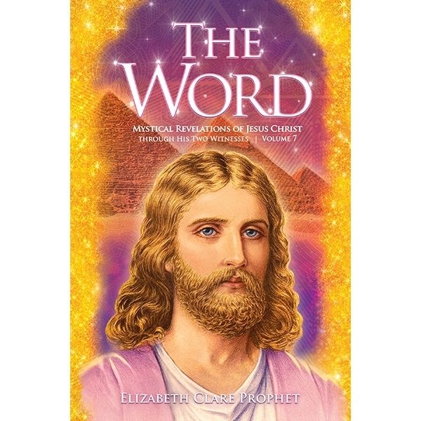 The Word - dictations of Jesus Christ
