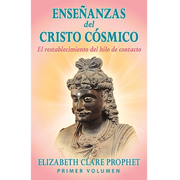 Las Enseñanzas del Cristo Cósmico, Vol 1