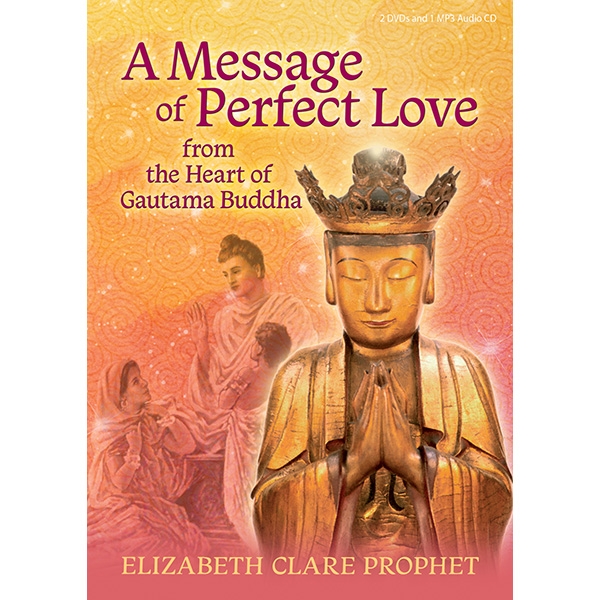 Gautama Buddha A Message of Perfect Love