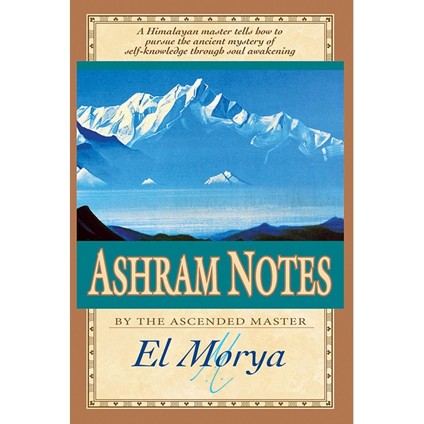 Ashram Notes by El Morya