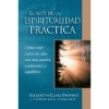 El arte de la espiritualidad practica